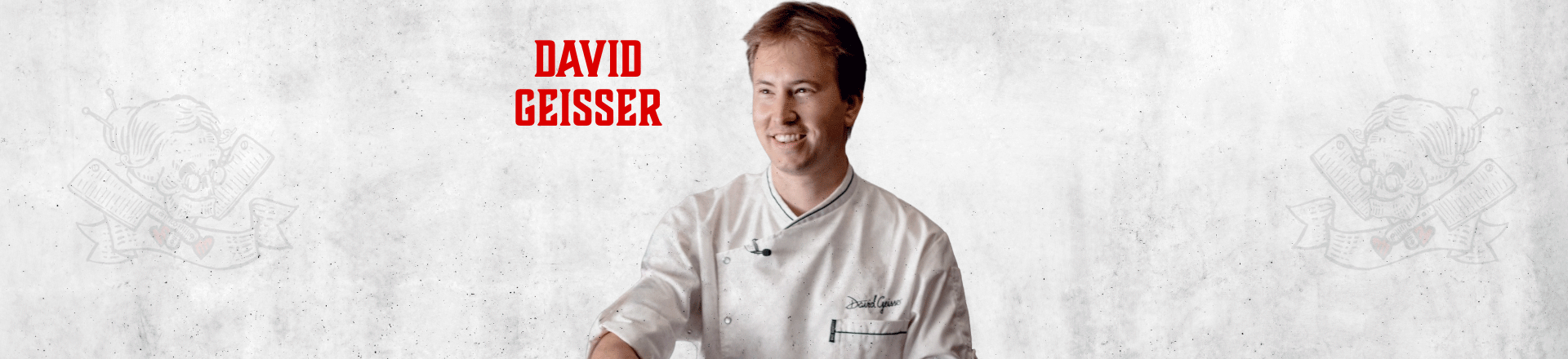 David Geisser – ButcherGrannys Experte