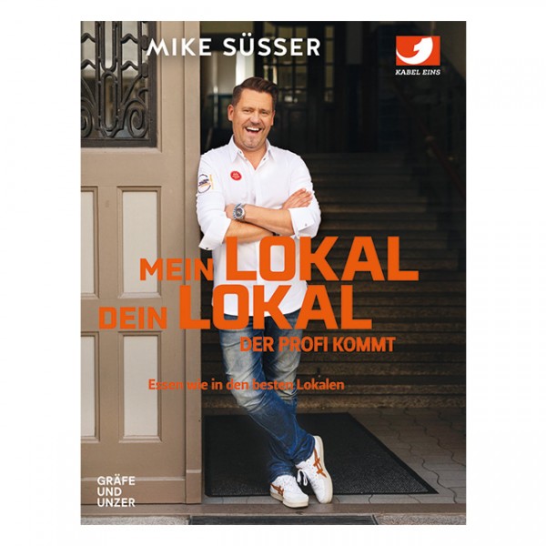 Mein Lokal Dein Lokal - Das Kochbuch zur Serie mit Mike Süsser